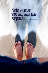 Poster Only the Ocean Between Us 2021