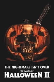 Poster The Nightmare Isn't Over! The Making of Halloween II