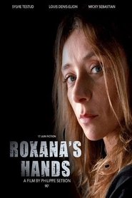 Les mains de Roxana 2013 映画 吹き替え