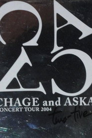 CHAGE and ASKA Concert Tour 2004 Two-Five