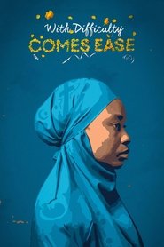 With Difficulty Comes Ease) With Difficulty Comes Ease (2024)