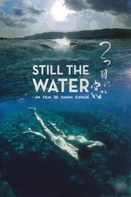 مشاهدة فيلم Still the Water 2014 مترجم أون لاين بجودة عالية