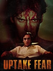 Uptake Fear постер