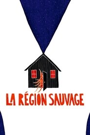 Voir La région sauvage en streaming