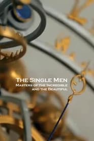 Poster The Single Men: Masters of the Incredible and the Beautiful