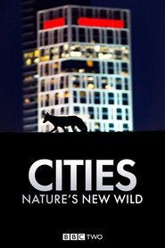 Poster Cities: Nature's New Wild - Season 1 2019