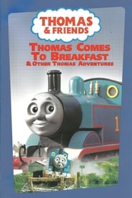 Full Cast of Thomas & Friends: Thomas Comes To Breakfast & Other Thomas Adventures