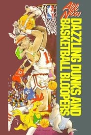 Poster All New Dazzling Dunks and Basketball Bloopers