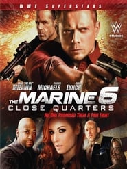 The Marine 6: Close Quarters (2018) The Marine 6: Close Quarters (2018)