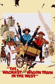 Poster The Wackiest Wagon Train in the West