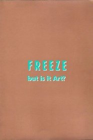 Freeze: But is it Art?) Freeze: But is it Art? (1994)