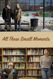 All These Small Moments (2018) Online Cały Film Lektor PL