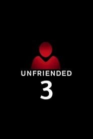 Unfriended 3 streaming