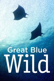 Great Blue Wild постер