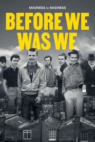 Before We Was We: Madness by Madness постер