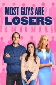 Full Cast of Most Guys Are Losers