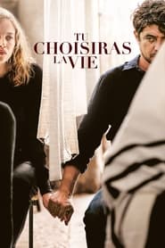 Film Tu choisiras la vie streaming