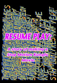 Resume Play: The Making of Whistle - A Stop Motion Kung Fu Spectacular