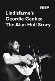 Lindisfarne’s Geordie Genius: The Alan Hull Story (2021)