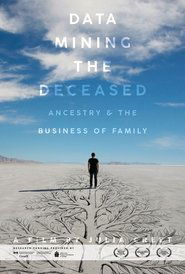 Poster Data Mining the Deceased: Ancestry and the Business of Family 2018