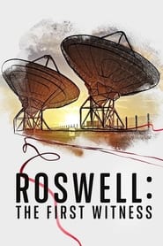 مشاهدة مسلسل Roswell: The First Witness مترجم أون لاين بجودة عالية