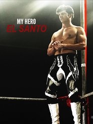 My Hero El Santo (2024)