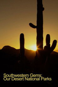 Southwestern Gems: Our Desert National Parks