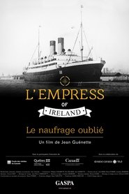 Poster L'Empress of Ireland, le naufrage oublié 2014