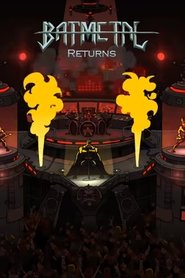 Batmetal Returns