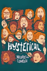 Hysterical, Mulheres na Comédia (2021)