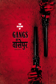 Poster Gangs of Wasseypur - Making Uncut -  The Roots of Revenge from Wasseypur