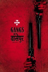 Poster Gangs of Wasseypur - Making Uncut -  The Roots of Revenge from Wasseypur 2013
