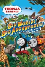 Poster Thomas & Friends: Big World! Big Adventures! The Movie 2018