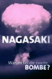 Nagasaki - Warum fiel die zweite Bombe? (2015)