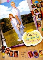 Xuxa em Sonho de Menina 2007 吹き替え 無料動画