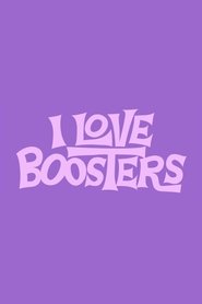 I Love Boosters (2026)
