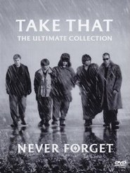 Poster Take That - Never Forget - The Ultimate Collection 2005 Poster Take That - Never Forget - The Ultimate Collection 2005