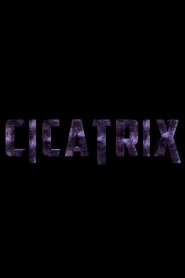 CICATRIX streaming