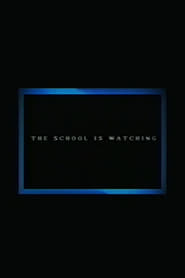 The School Is Watching 2015