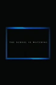 The School Is Watching (2015)