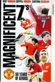 Manchester United: Magnificent 7's - 50 Years of Genius