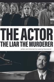 The Actor The Liar The Murderer 2024 دسترسی نامحدود رایگان