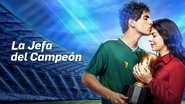La jefa del Campeón en streaming