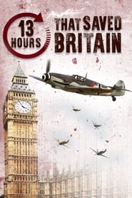 13 Hours That Saved Britain постер