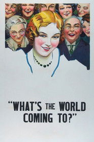 What's the World Coming To?