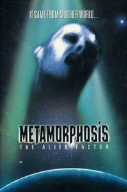 Poster for Metamorphosis : The Alien Factor