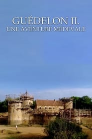 Poster Guédelon II – Die Burg-Baustelle