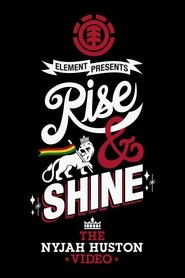 Poster Rise & Shine - The Nyjah Huston Video 2011