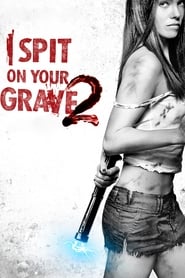 Poster I Spit on Your Grave 2 2013