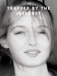 Trapped by the Internet - The Elodie Morel Case 2017 Бесплатан неограничен приступ